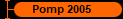Pomp 2005